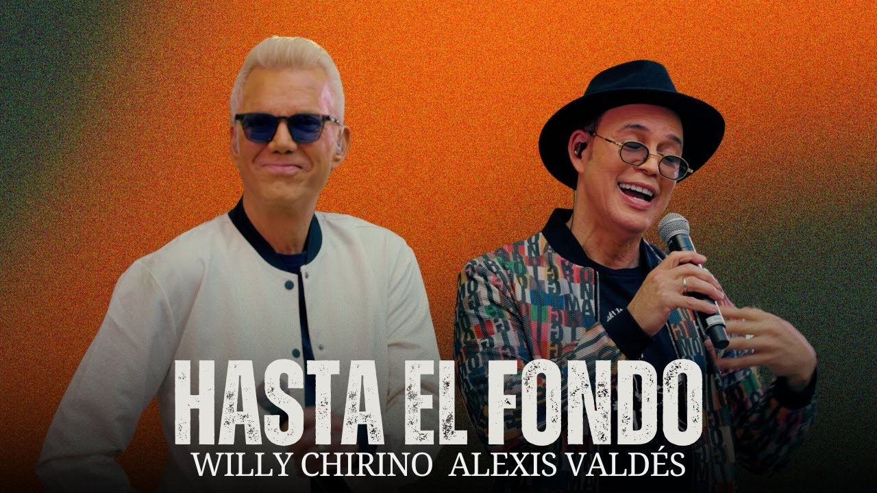 Alexis Valdés y Willy Chirino lanzan “Hasta el fondo”, una conga grabada en Calle Ocho
